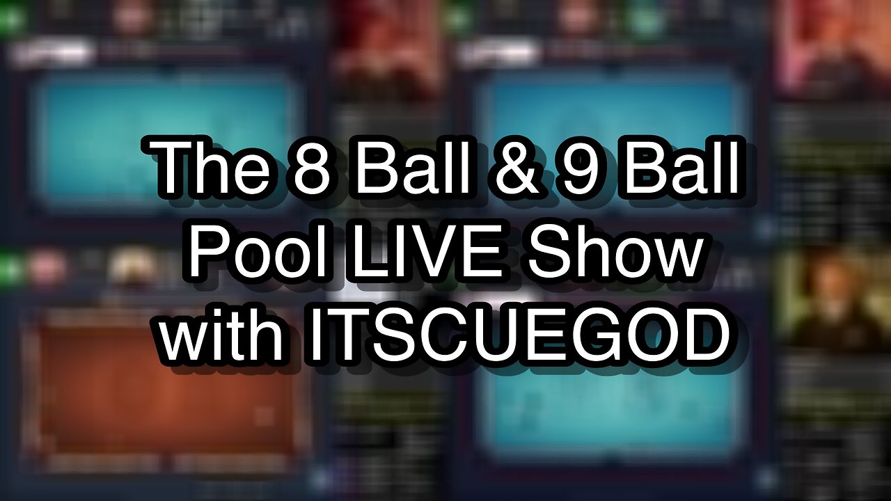 The 8 Ball & 9 Ball Pool LIVE Show with ITSCUEGOD