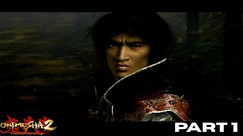 Onimusha 2: Samurai's Destiny PART 1