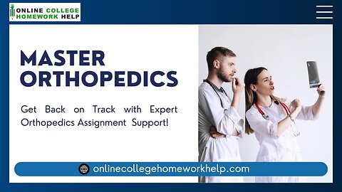 Precision, Clarity, and Success – Get Orthopedics Assignment Help!