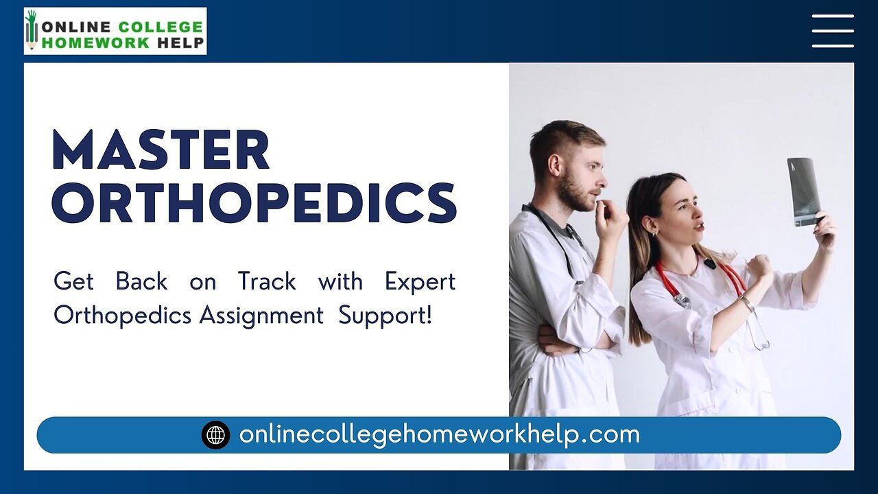 Precision, Clarity, and Success – Get Orthopedics Assignment Help!