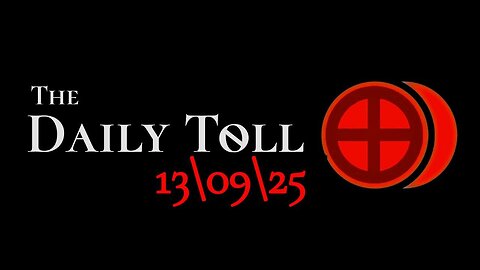 The Daily Toll - 13-09-25