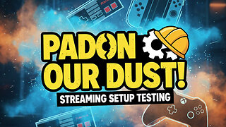 Pardon Our Dust - Setting Up Restream on YouTube & Rumble