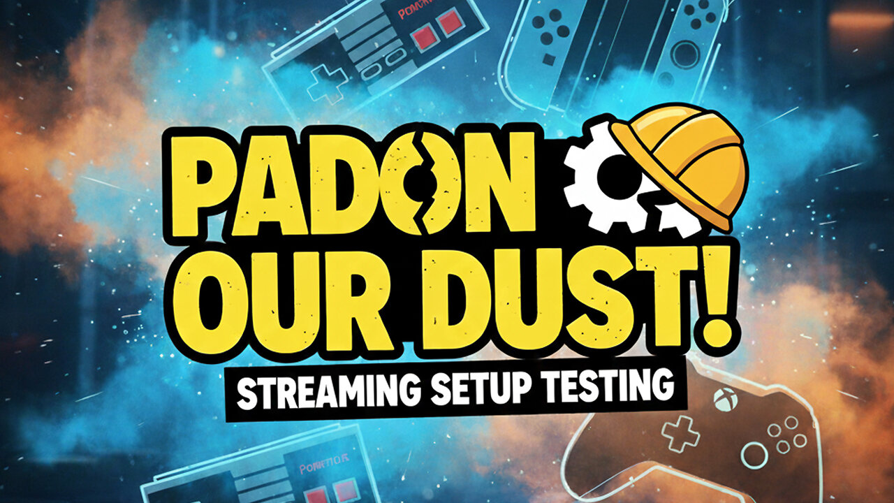 Pardon Our Dust - Setting Up Restream on YouTube & Rumble