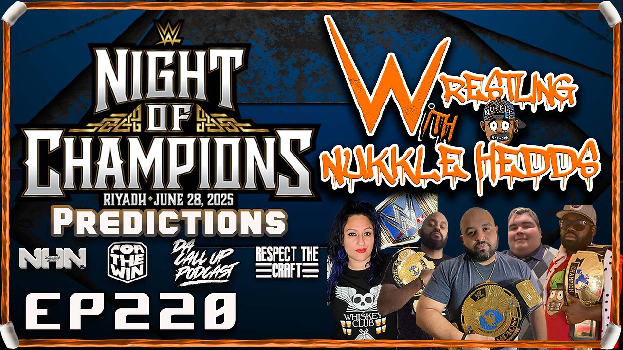 Wrestling with NuKKle HeDDs EP.220- Night of champions Prediction show #wwe #wrestlingshow