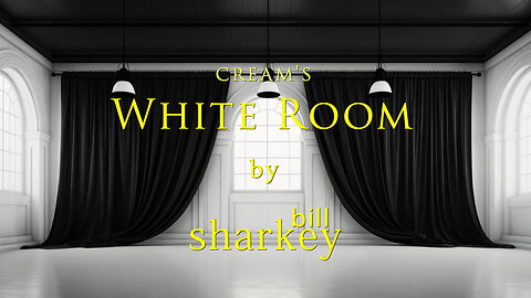 White Room - Cream (cover-live by Bill Sharkey)