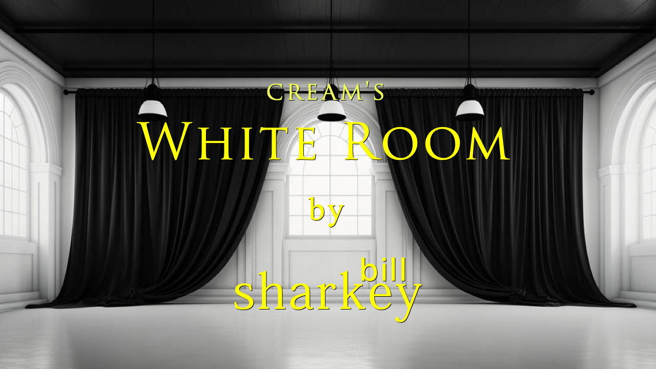 White Room - Cream (cover-live by Bill Sharkey)