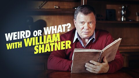 Examining The Possibility of a Parallel Universe: Weird or What S2E5 William Shatner