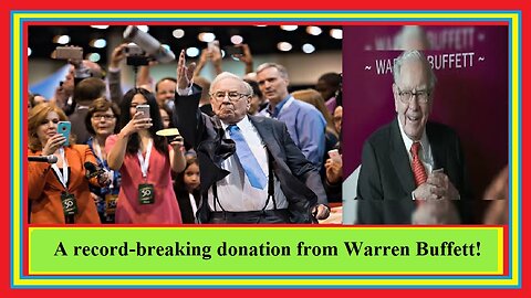 A record-breaking donation from Warren Buffett!