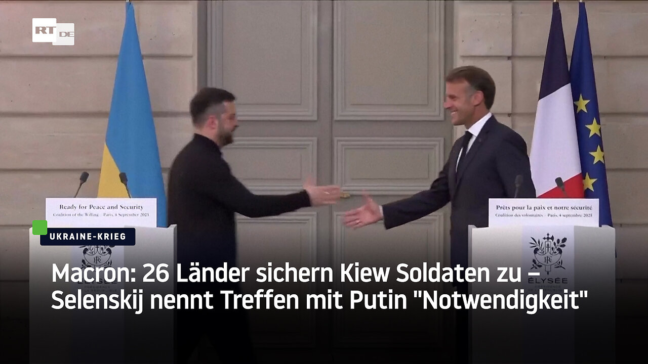 Macron: 26 Länder sichern der Ukraine Soldaten zu