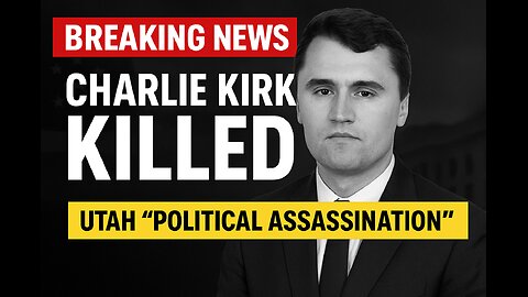 🟥 BREAKING NEWS ⚠️ CHARLIE KIRK KILLED | LIVE COVERAGE | Political Assassination