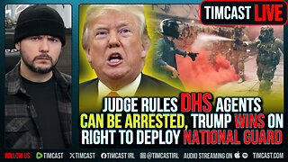 Judge Rules DHS Agents CAN BE ARRESTED, Trump WINS On Right To Deploy National Guard