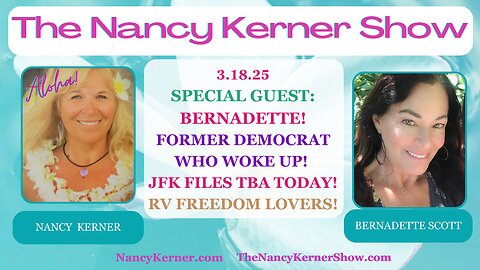 Special Guest: Bernadette-Former Democrat Who Woke Up! JFK Files TBA Today! RV Freedom Lovers!