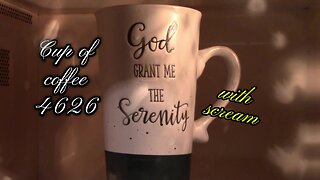 Cup of Coffee 4626----Mental Situational Awareness (*Salty Language)
