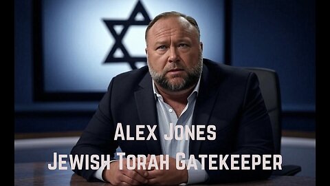 Alex Jones: Juish Torah Gatekeeper by Adam Green