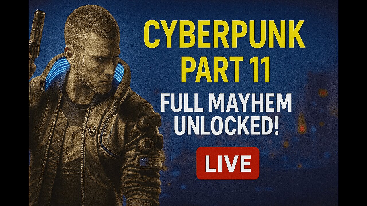 🔥Cyberpunk 2077 Part 11 – Full Mayhem Unlocked! 💣💥 LIVE Chaos in Night City LIVE! #cyberpunk2077