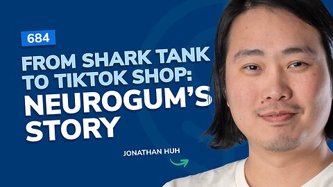 From Shark Tank to TikTok Shop: NeuroGum’s Story | SSP #684