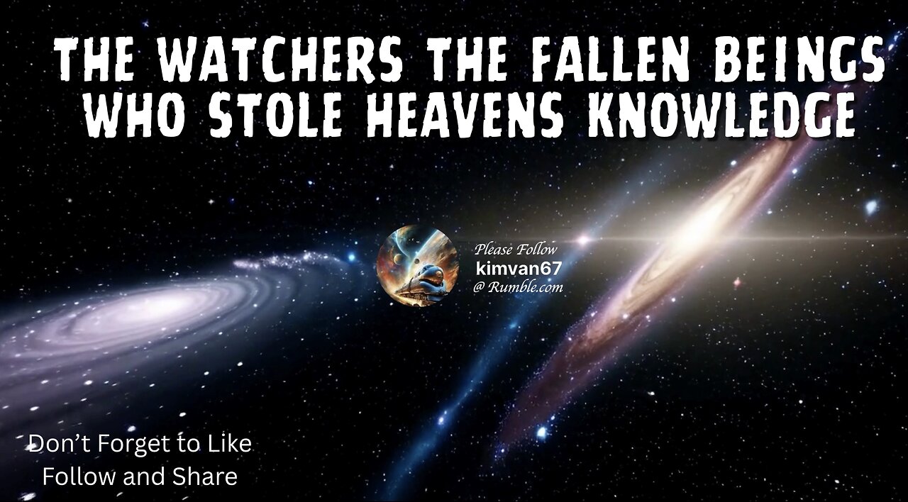 4-K The Watchers The Fallen Beings Who Stole Heavens Knowledge