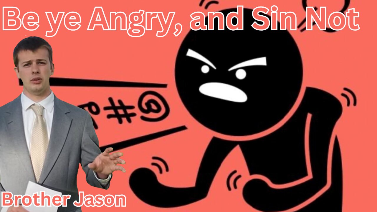Be Ye Angry And Sin Not || Brother Jason