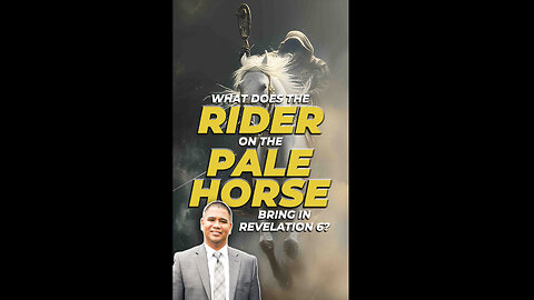 What Does the Rider on the Pale Horse Bring in Revelation 6?