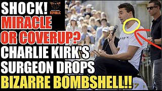 Miracle or Coverup? Charlie Kirk Surgeon Drops Bizarre Bombshell!