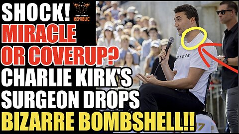 Miracle or Coverup? Charlie Kirk Surgeon Drops Bizarre Bombshell! 