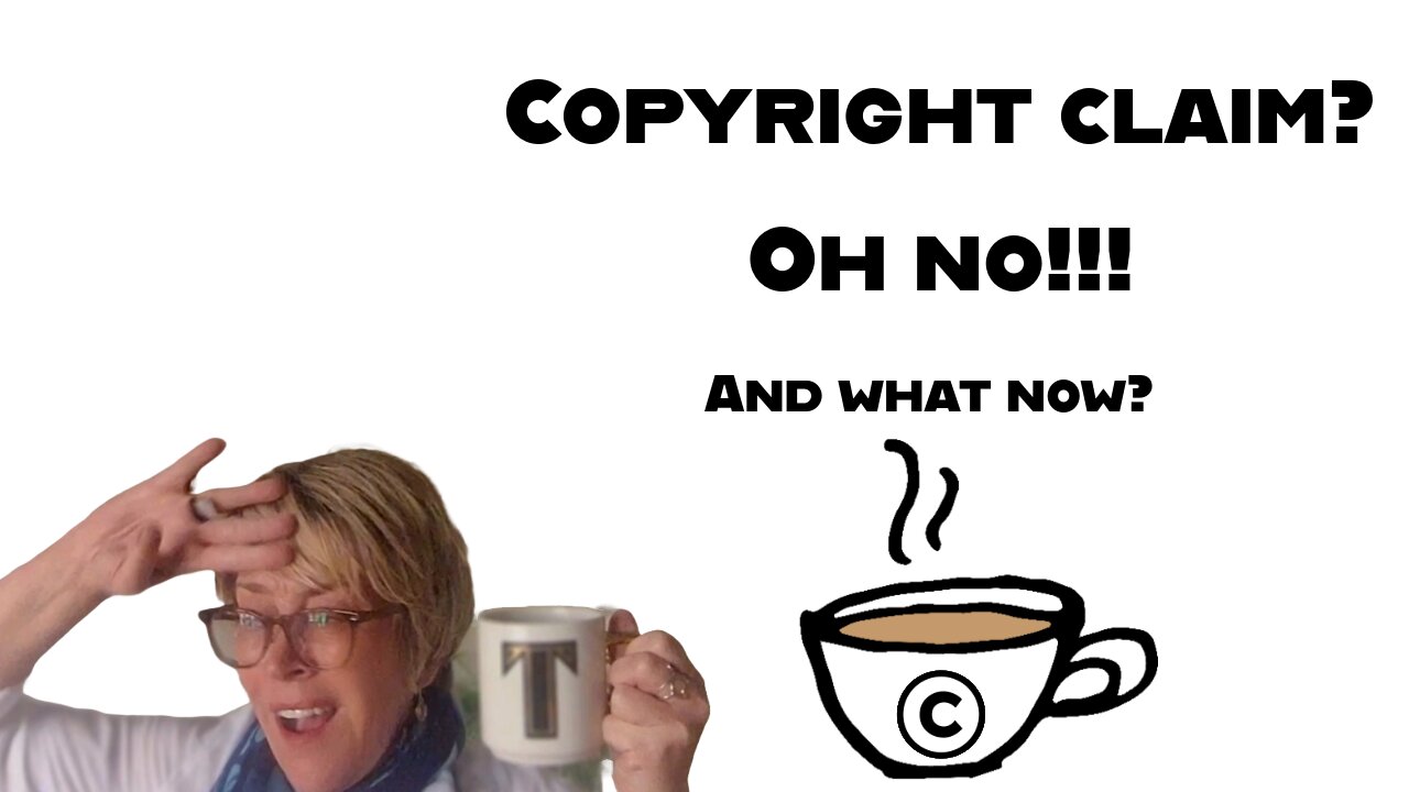 Copyright claim- Oh no!!! And what to do about it