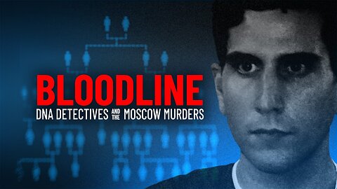 Bloodline: DNA Detectives and the Moscow Murders | Fox Nation | 10/2/2023