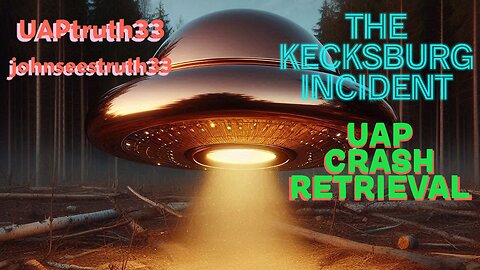 UAP Crash Retrieval, The Kecksburg Incident. One of The Most Important Events in History