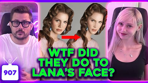 Lana Del Rey Looks UNRECOGNIZABLE, Will Smith BROKE & DESPERATE? 'Nice Girl' Gets GHOSTED | Ep. 907
