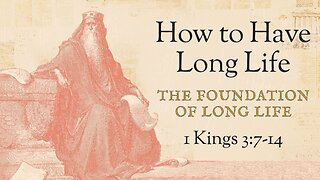 July 9, 2025 - Midweek Service - The Foundation of Long Life (1 Kings 3:7-14)