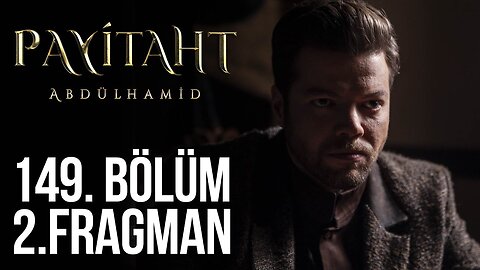 Avance 2 Cap 149 - Payitaht Abdulhamid