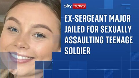 Ex-sergeant major jailed for sexually assaulting teenage soldier Jaysley Beck