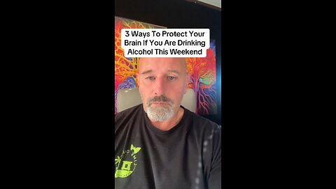 3 Ways To Protect Your Brain If You Are Drinking Alcohol This Weekend