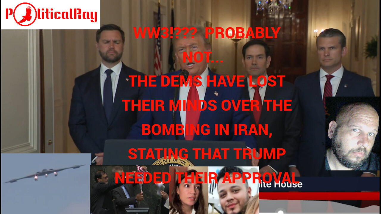 WW3? Probably not as Dems say Trump need their ok to bomb Iran...