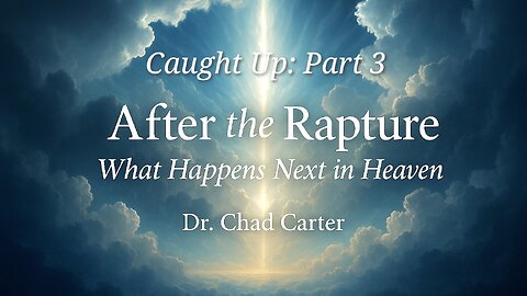 Caught Up - Part 3 | Dr. Chad Carter