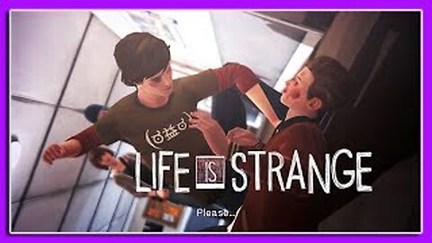 Ahh At Last, Progress Life is Strange Episode 11
