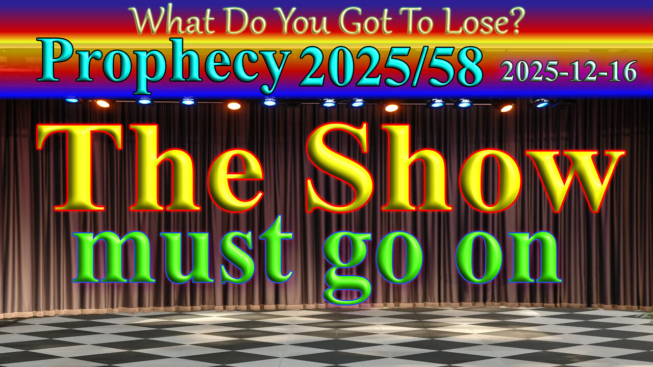 The Show must go on; Prophecy