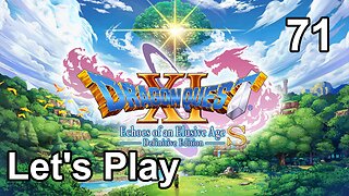 Let's Play | Dragon Quest 11 - Part 71
