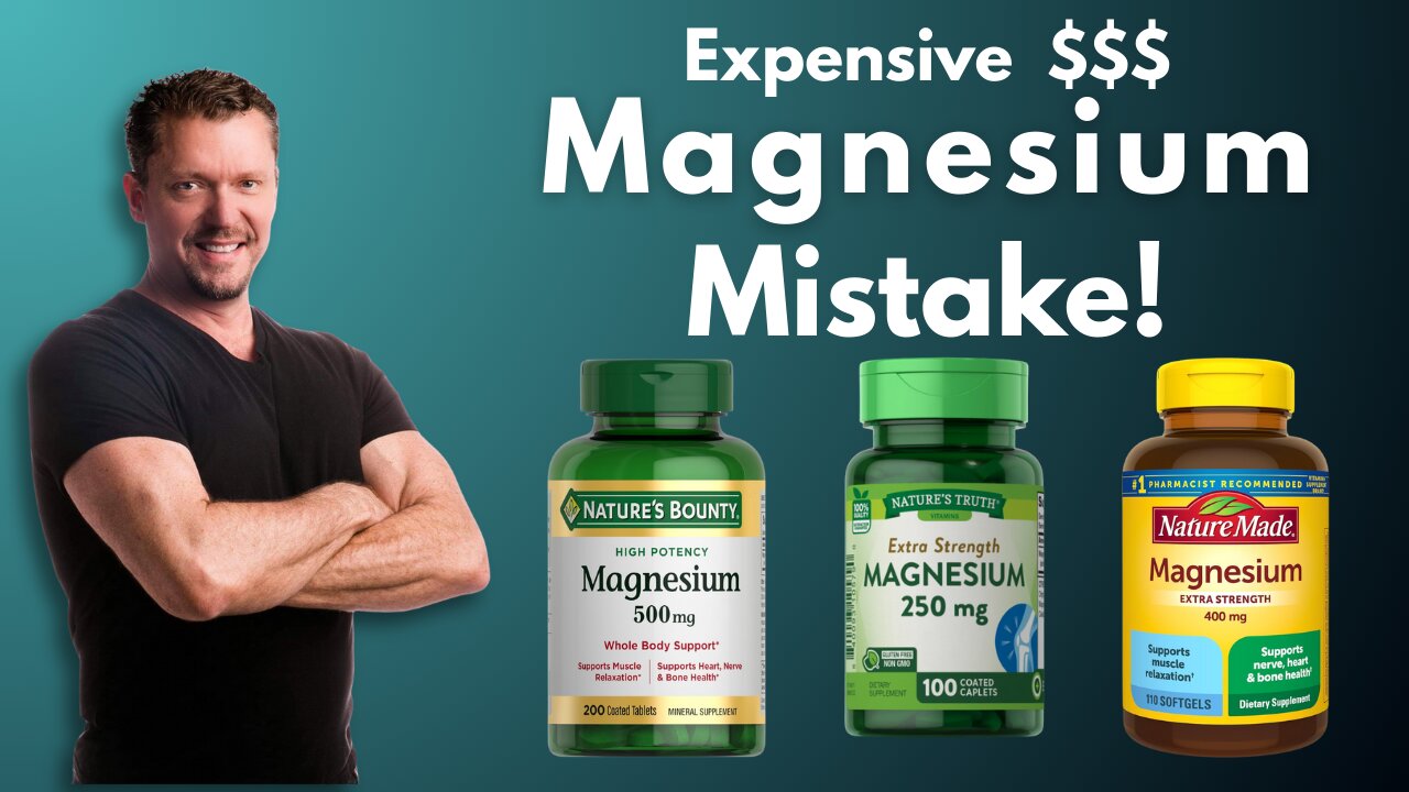 Magnesium Mistake! You're wasting money on this $$$