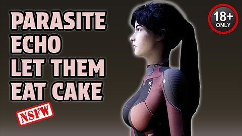 Space Cakes | Parasite Echo - NSFW 18+ ONLY