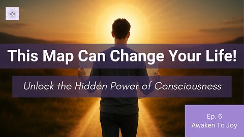 This Map Can Change Your Life, Seriously. Unlock the Hidden Power of Consciousness 🧠✨ | EP.6