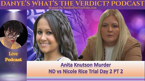 LIVE Anita Knutson Murder Trial - ND vs Nicole Rice - Day 2 PT 2