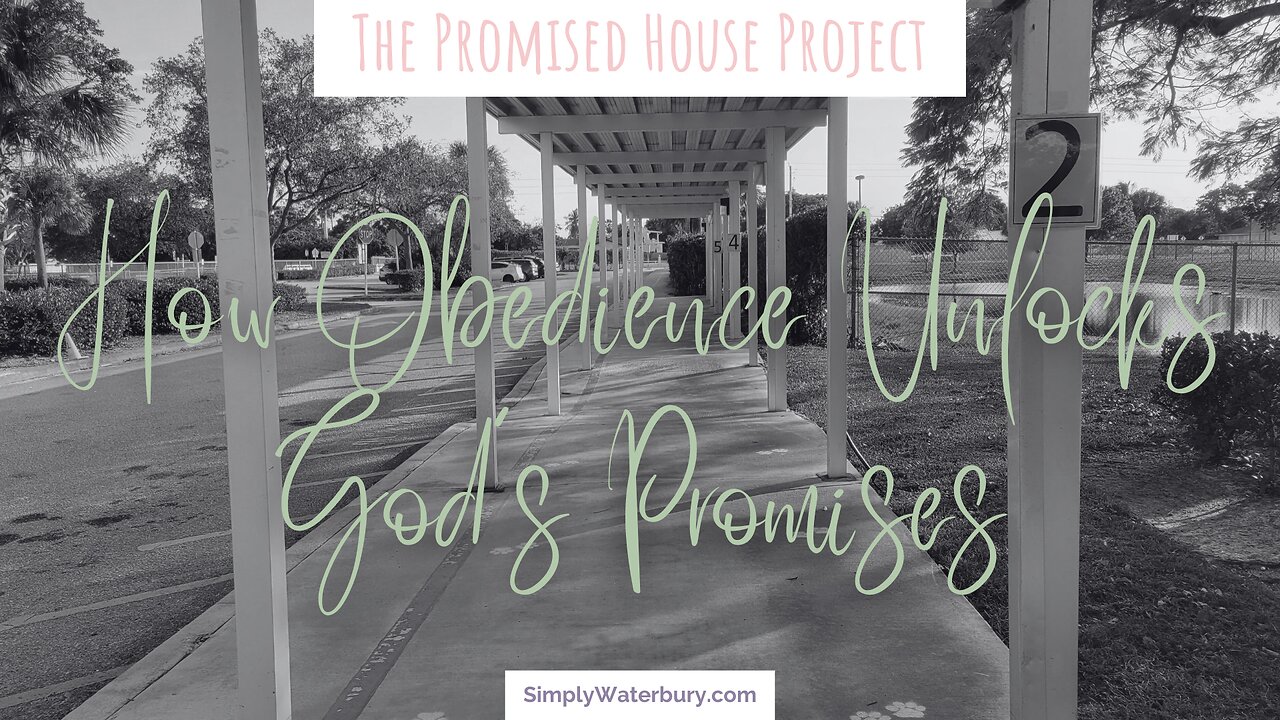 How Obedience Unlocks God's Promises | The Promised House Project - Part 3