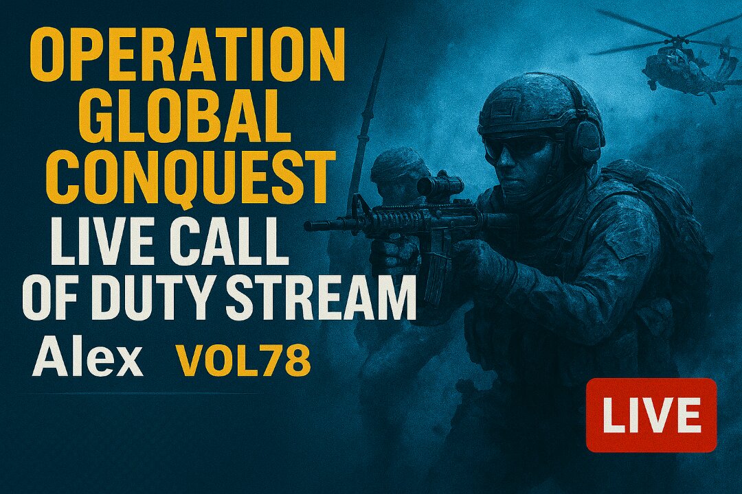 "Operation Global Conquest: Live Call of Duty Stream with Alex" vol78 Pc