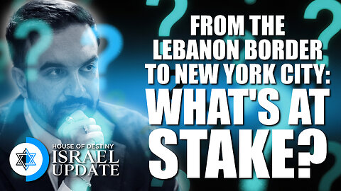 From the Lebanon Border to New York City : What's At Stake?