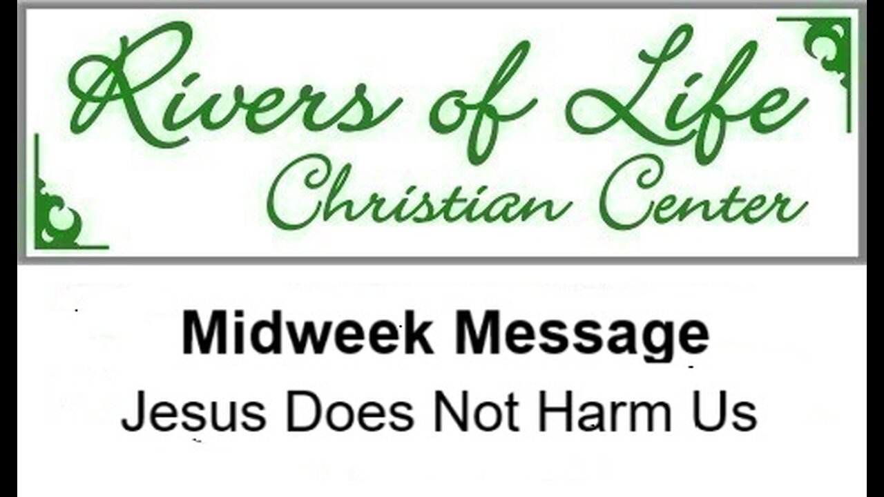 Jesus Does Not Harm Us