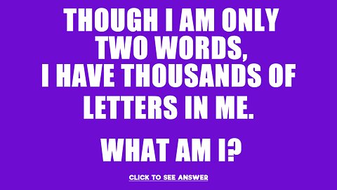 Do you know the answer to this riddle?