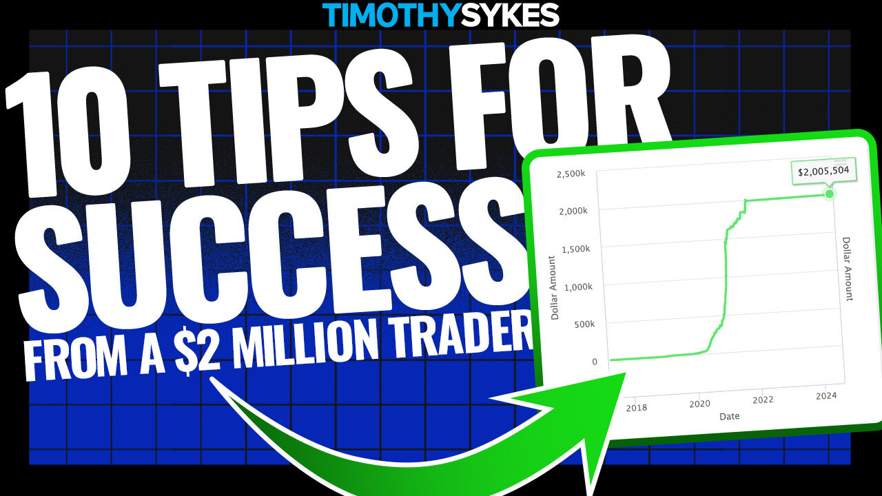 10 Tips for Trading Success From a $2 Million Trader