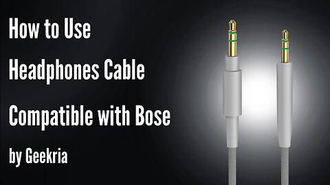 #short How to Use Headphones Cable Compatible with Bose by Geekria
