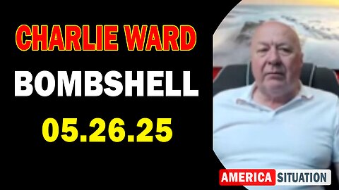 Charlie Ward Update Today: "Paul Brooker & Warren Thornton Important Update May 26, 2025"